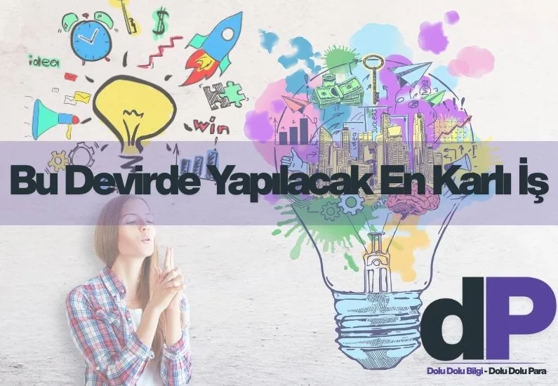 Bu Devirde Yapılacak En Karlı İş 1 Bu Devirde Yapılacak En Karlı İş