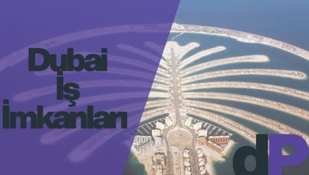 Dubai İş İmkanları: Hayalinizdeki Kariyere Ulaşmanın Güçlü Yolları