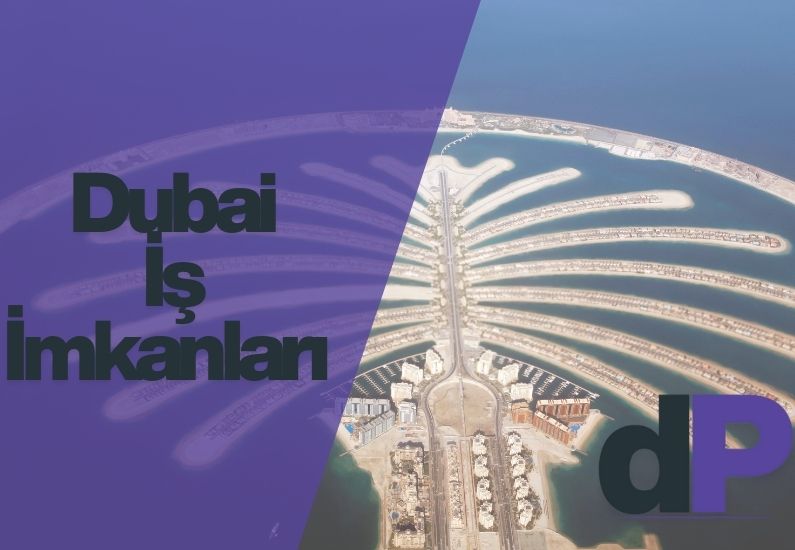 Dubai İş İmkanları: Hayalinizdeki Kariyere Ulaşmanın Güçlü Yolları 1 Dubai İş İmkanları