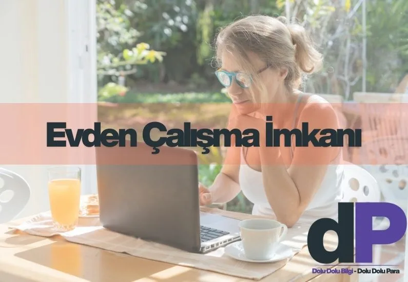 Evden Çalışma İmkanı : Şartlar, Maaşlar ve Başvuru Rehberi 1 Evden Çalışma İmkanı