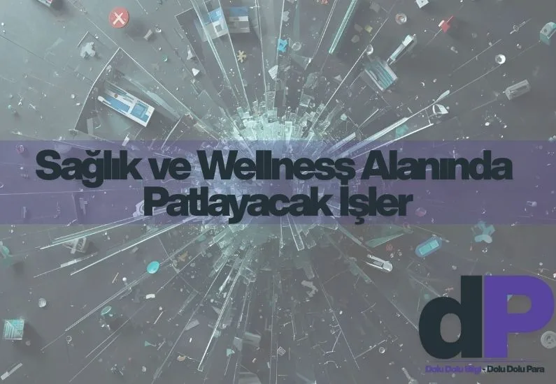 2026'da Patlayacak İş Fikirleri 2 Sağlık ve Wellness Alanında Patlayacak İşler