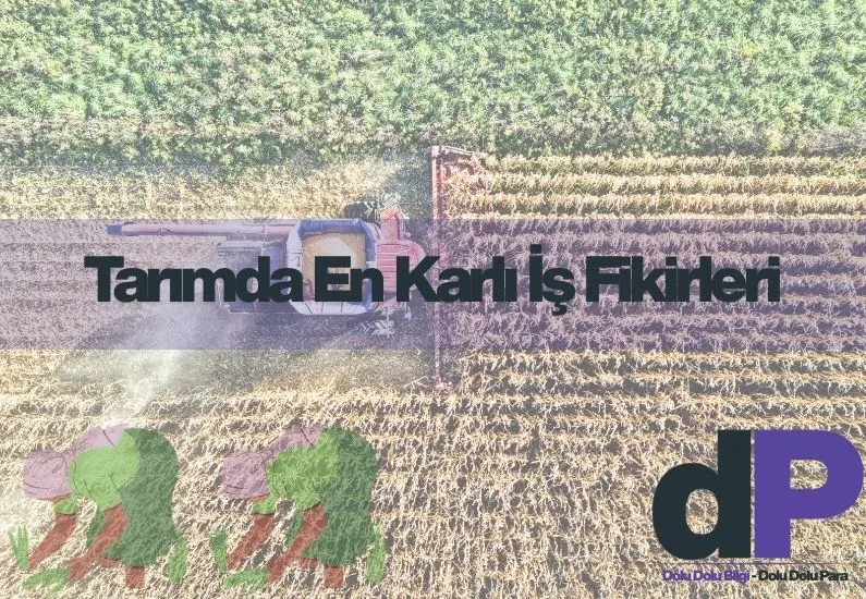 Tarımda En Karlı İş Fikirleri 1 Tarımda En Karlı İş Fikirleri