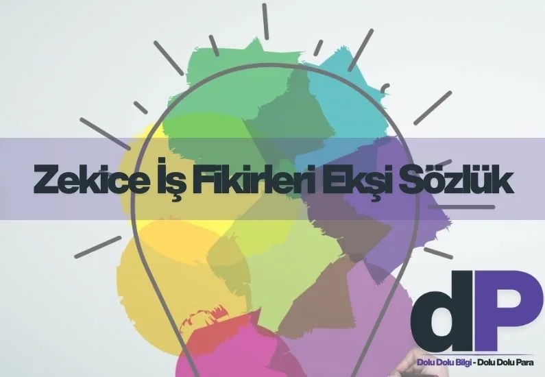 Zekice İş Fikirleri Ekşi Sözlük 1 Zekice İş Fikirleri Ekşi