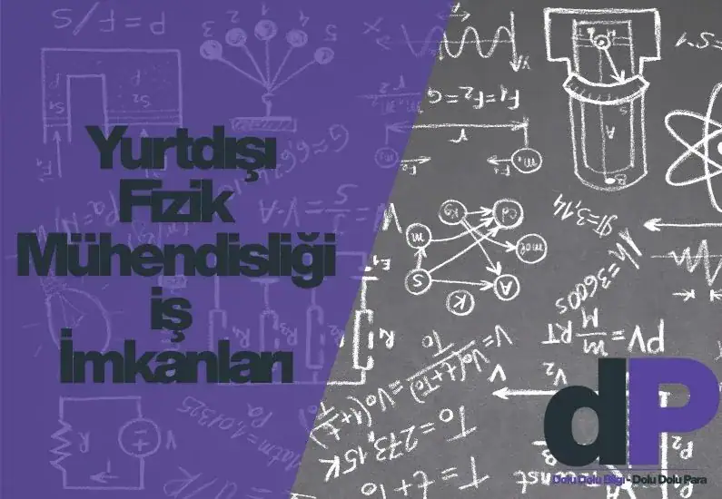 fizik mühendisliği yurtdışı iş imkanları