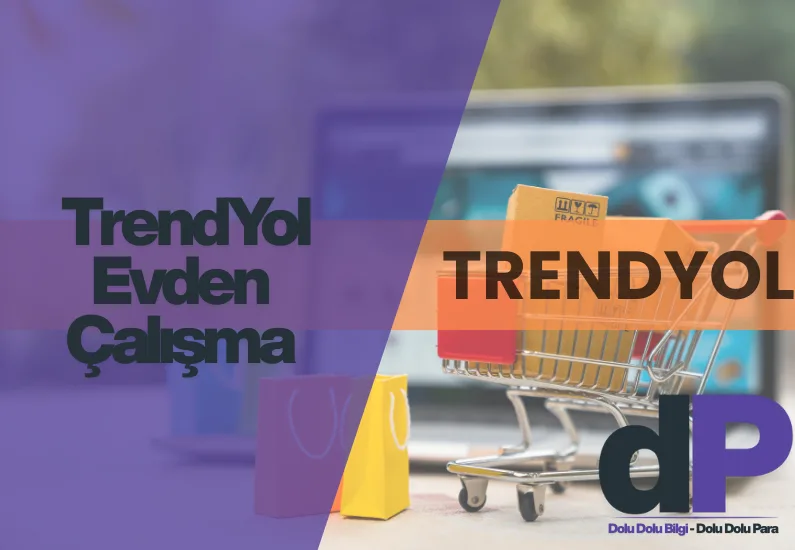 Trendyol Evden Çalışma: Şartlar, Saatler ve Maaşlar 1 trendyol evden çalışma