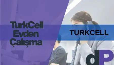 Turkcell Evden Çalışma: Maaş, Başvuru ve Saatler 4 Turkcell Evden Çalışma: Maaş, Başvuru ve Saatler