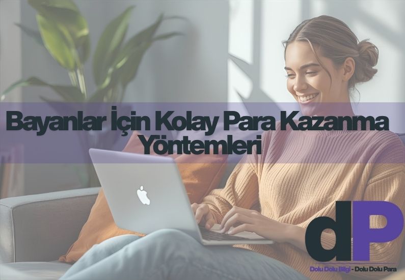 İnternetten Para Kazanma Siteleri 3 Bayanlar İçin Kolay Para Kazanma Yöntemleri