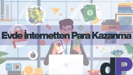 Evde İnternetten Para Kazanma